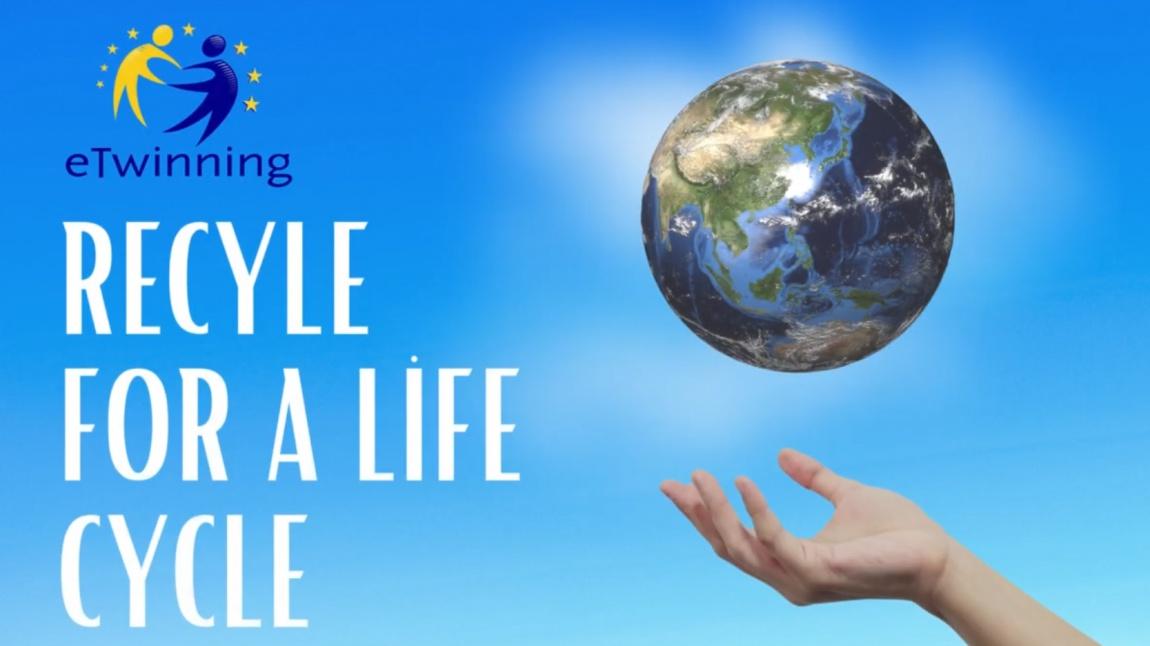 Recyle For a Life Cycle